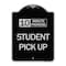 Signmission 10 Minute Parking Student Pick Up Heavy-Gauge Aluminum Architectural Sign, 24" x 18", BS-1824-24642 A-DES-BS-1824-24642 - alternate 1